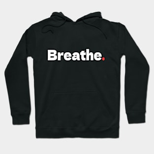 BREATHE Hoodie